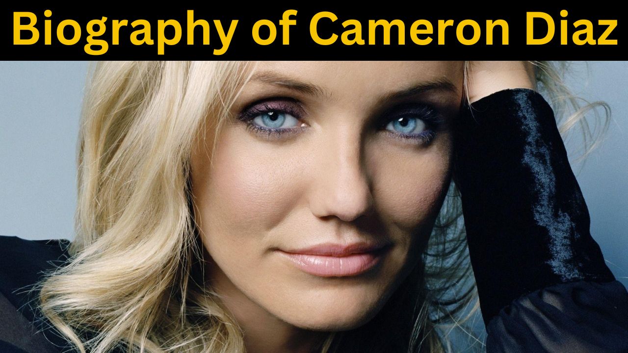 Biography of Cameron Diaz