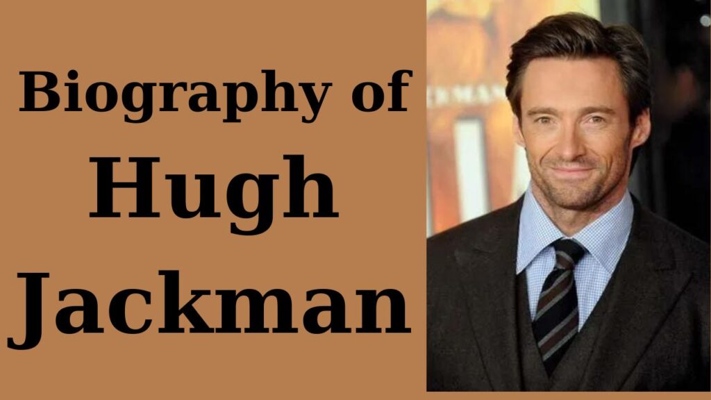 Biography of Hugh Jackman - Prime Flix