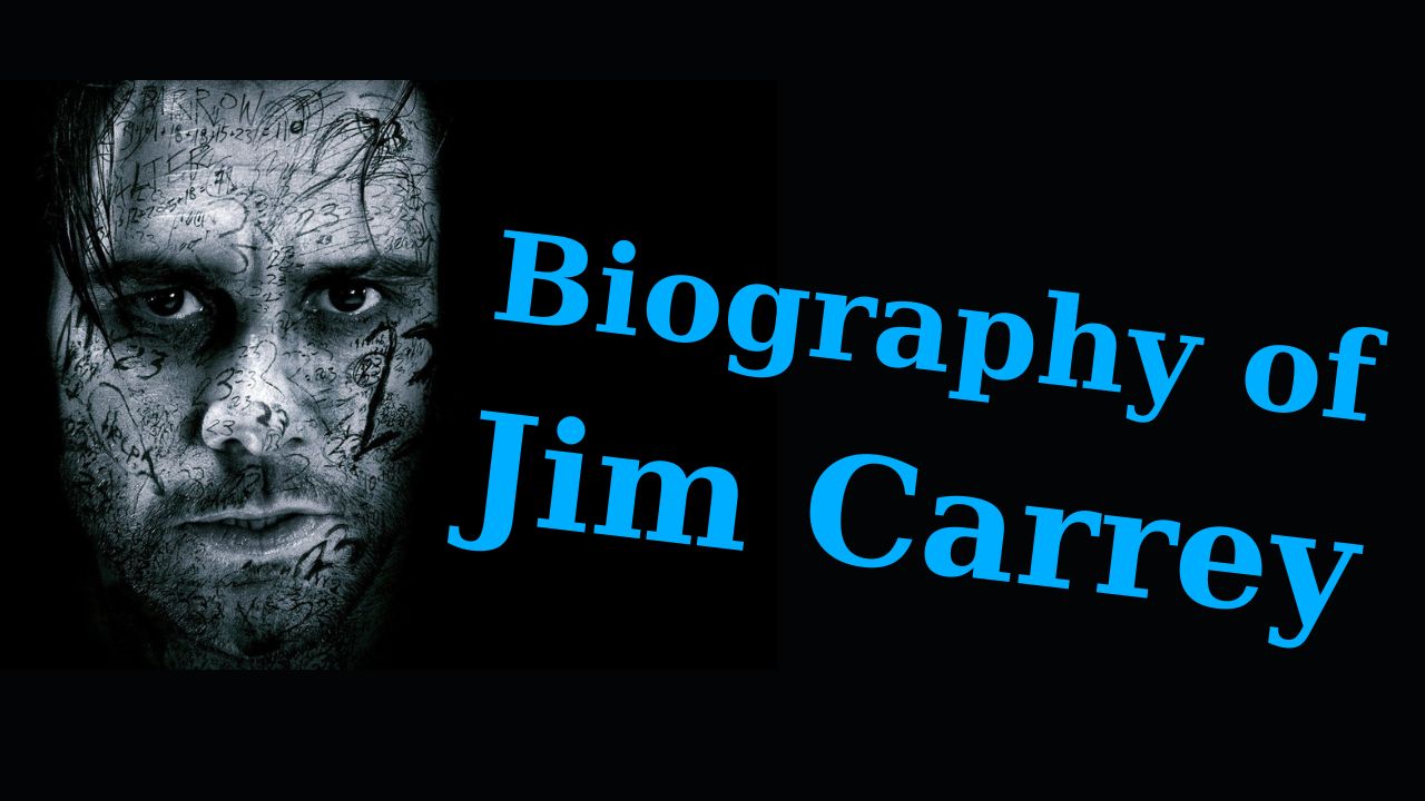 Biography of Jim Carrey