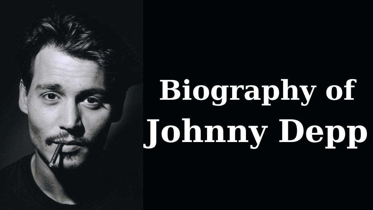 Biography of Johnny Depp