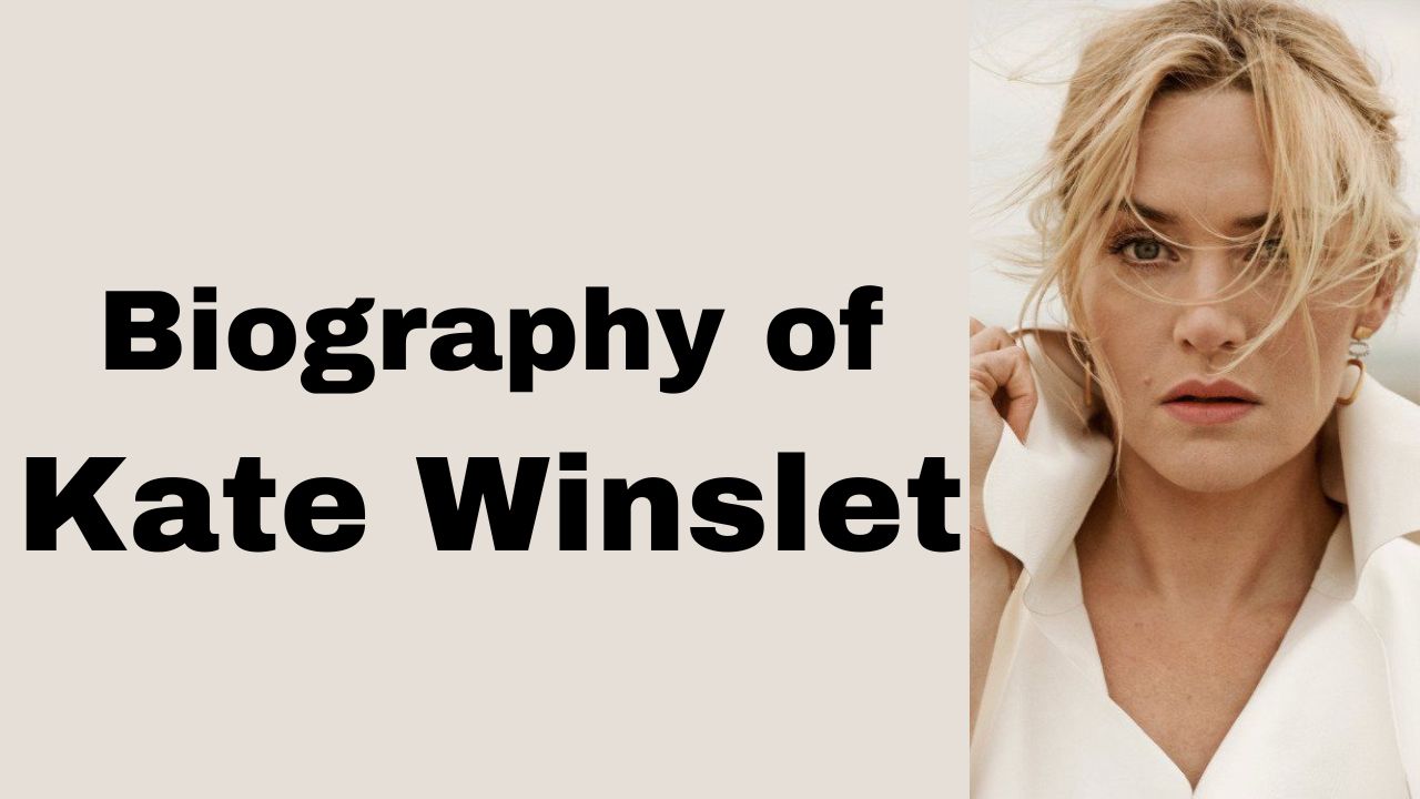 Biography of Kate Winslet