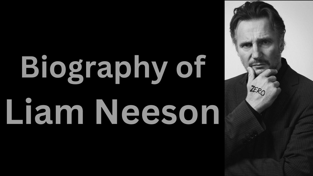 Biography of Liam Neeson