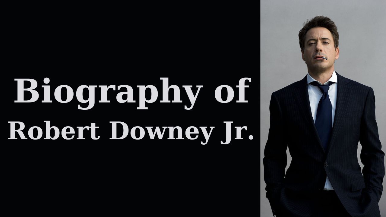 Biography of Robert Downey Jr