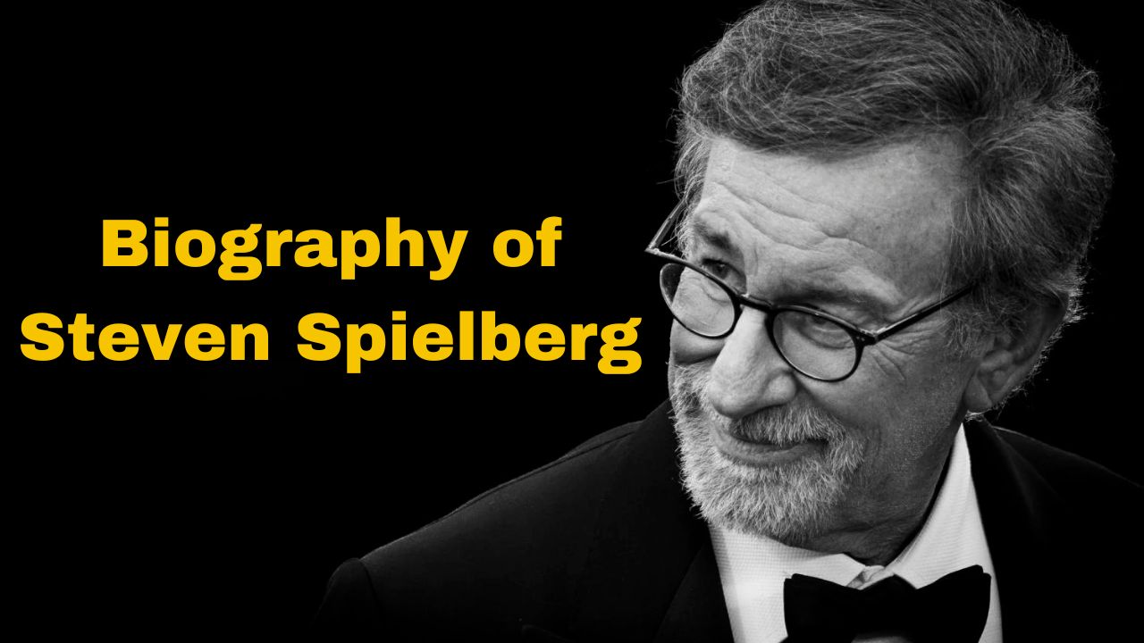 Biography of Steven Spielberg